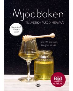 Mjödboken : tillverka mjöd hemma