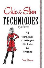 Chic &; Slim Techniques