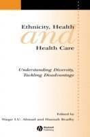 Ethnicity, Health and Health Care - Understanding Diversity , Tackling Disadvantage