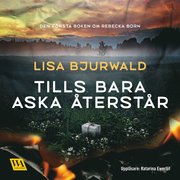 Tills bara aska återstår