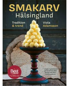Smakarv Hälsingland : tradition & trend