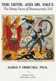 The Devil and Dr. Fauci: The Many Faces of Bureaucratic Evil