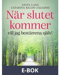 När slutet kommer - vill jag bestämma själv!, E-bok