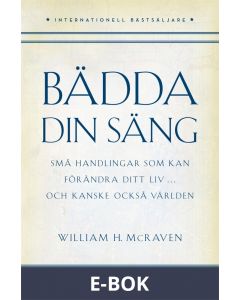 Bädda din säng - små handlingar som kan förändra ditt liv ..., E-bok