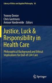 Justice, Luck &; Responsibility in Health Care
