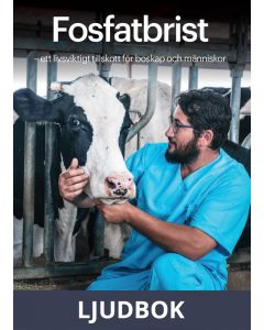 Fosfatbrist - ett livsviktigt tillskott för boskap och människor, Ljudbok