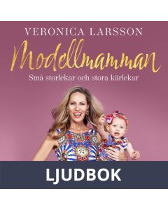 Modellmamman - Små storlekar och stora kärlekar, Ljudbok