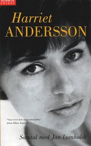 Harriet Andersson : Samtal med Jan Lumholdt