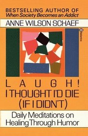 Laugh! I Thought I'D Die (If I Didn'T)