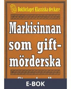 Markisinnan som giftmörderska. Återutgivning av text från 1944, E-bok