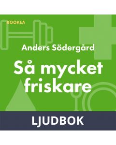 Så mycket friskare, Ljudbok