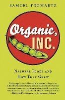 Organic, Inc.: Natural Foods and How They Grew