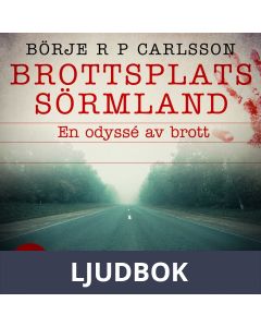 Brottsplats Sörmland. 2, En odyssé av brott, Ljudbok