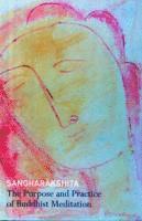 The Purpose and Practice of Buddhist Meditation