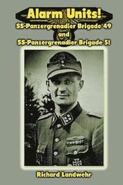 Alarm Units!: SS-Panzergrenadier Brigades 49 and 51