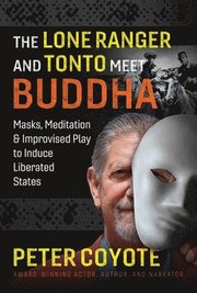 The Lone Ranger and Tonto Meet Buddha