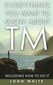 Everything You Want to Know about TM -- Including How to Do It