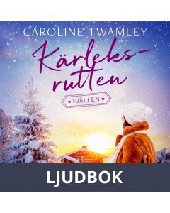 Kärleksrutten - Fjällen, Ljudbok