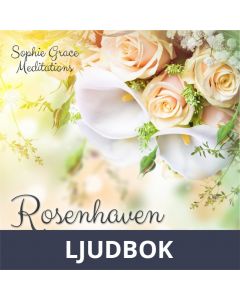 Rosenhaven. En guidet meditation, Ljudbok