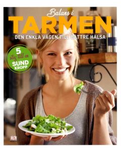 Balans i tarmen : den enkla vägen till bättre hälsa