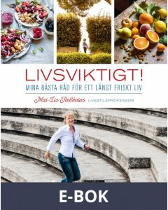 Livsviktigt! - mina bästa råd för ett långt friskt liv, E-bok