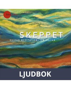 Skeppet - guidad meditation om viljan, Ljudbok