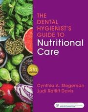 The Dental Hygienist's Guide to Nutritional Care