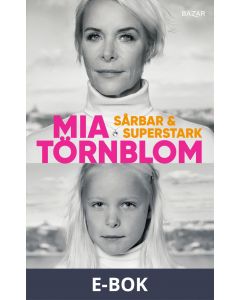 Sårbar och superstark : En personlig bok om hur du tar makten över ditt liv, E-bok