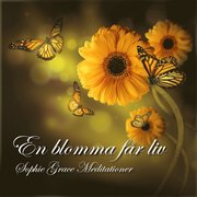 En blomma får liv. En guidad meditation