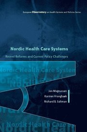 Nordic Health Care Systems: Recent Reforms and Current Policy Challenges