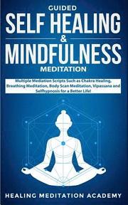Guided Self Healing &; Mindfulness Meditation