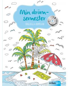 Färglägg & koppla av : Min drömsemester med avslappningsmusik