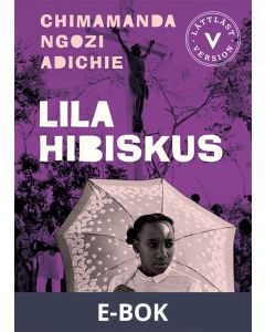 Lila hibiskus (lättläst), E-bok