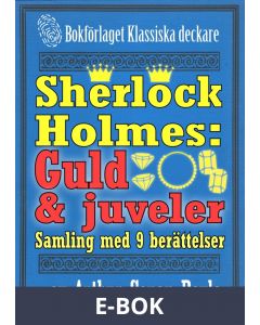 Sherlock Holmes-samling: 9 berättelser om guld och juveler, E-bok