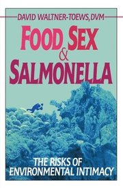 Food, Sex, &; Salmonella