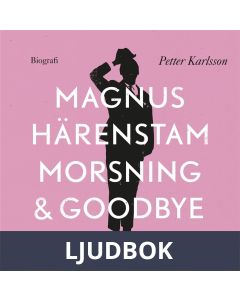 Morsning och goodbye, Ljudbok