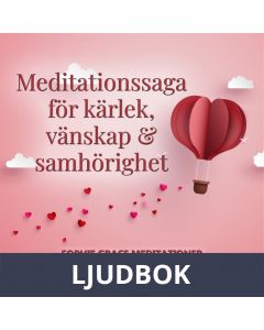 Meditationssaga för kärlek, vänskap och samhörighet, Ljudbok