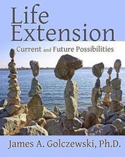 Life Extension: Current and Future Possibilities