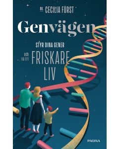 Genvägen : styr dina gener och få ett friskare liv