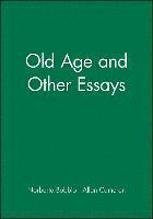 Old Age - and other essays