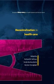 Decentralization in Health Care: Strategies and Outcomes