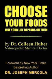 Choose Your Foods Like Your Life Depends on Them
