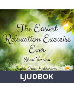 The Easiest Relaxation Exercise Ever. Short Version, Ljudbok