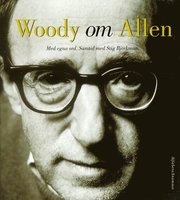 Woody Om Allen : Med Egna Ord