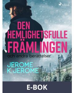 Den hemlighetsfulle främlingen och andra berättelser, E-bok