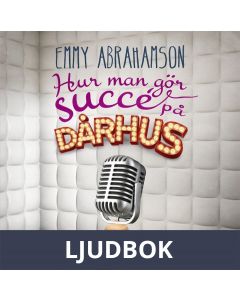 Hur man gör succé på dårhus, Ljudbok
