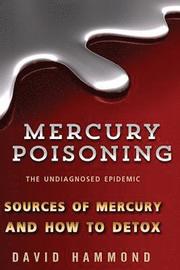 Mercury Poisoning: The Undiagnosed Epidemic