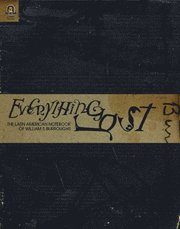 Everything Lost: The Latin American Notebook of William S. Burroughs