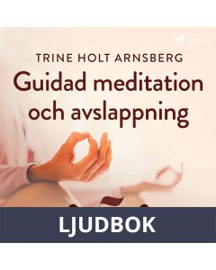 Guidad meditation och avslappning - Del 5, Ljudbok