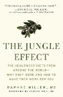 The Jungle Effect: Healthiest Diets from Around the World--Why They Work and How to Make Them Work for You